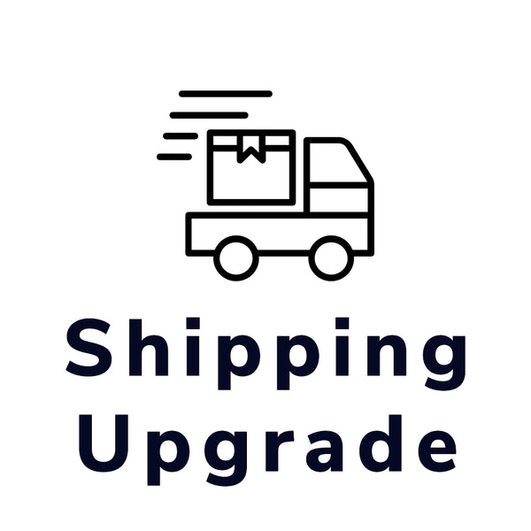 Express Shipping Upgrade - $15